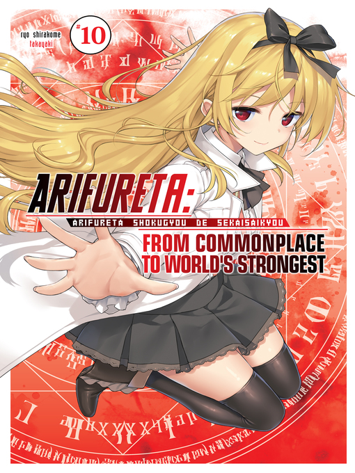 Cover image for Arifureta, From Commonplace to World's Strongest, Volume 10
